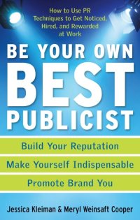 Imagen de portada: Be Your Own Best Publicist 9781601631480