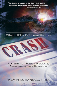 表紙画像: Crash: When UFOs Fall From the Sky 9781601631008