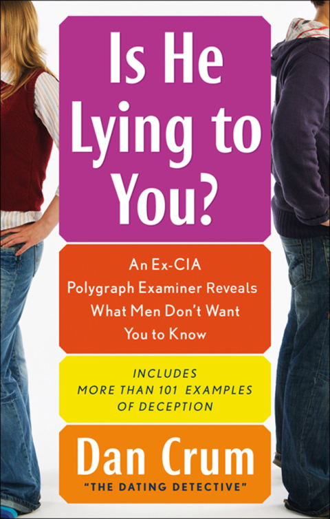 Is He Lying to You? : An Ex-CIA Polygraph Examiner Reveals What Men Don't Want You To Know - FULL INSTANT DOWNLOAD | PDF DOCX EPUB