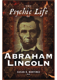 Omslagafbeelding: The Psychic Life of Abraham Lincoln 9781601630704