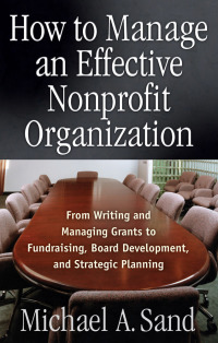 Imagen de portada: How to Manage an Effective Nonprofit Organization 9781564148049
