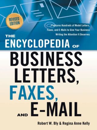 Cover image: The Encyclopedia of Business Letters, Faxes, and E-mail 9781601630292