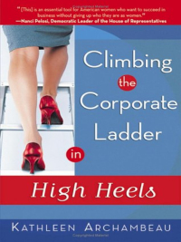 Omslagafbeelding: Climbing the Corporate Ladder in High Heels 9781564148766