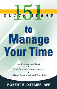 Omslagafbeelding: 151 Quick Ideas to Manage Your Time 9781564148995