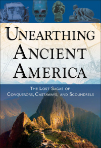 Imagen de portada: Unearthing Ancient America 9781601630315