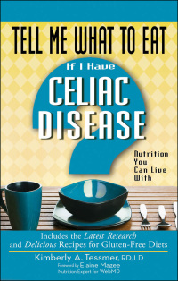 Imagen de portada: Tell Me What to Eat if I Have Celiac Disease 9781601630612