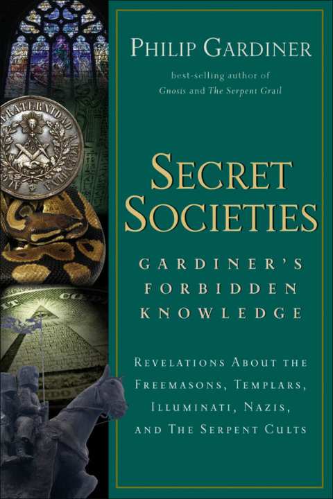 Secret Societies: Revelations About the Freemasons, Templars, Illuminati, Nazis, and the Serpent Cults - FULL INSTANT DOWNLOAD | PDF DOCX EPUB