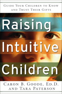 Omslagafbeelding: Raising Intuitive Children 9781601630513