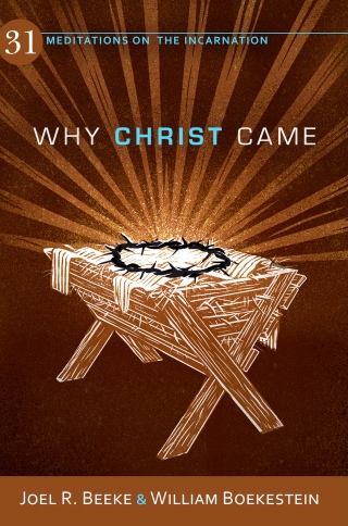 Cover image: Why Christ Came 9781601782687