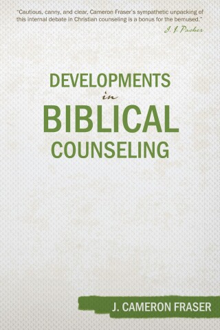 表紙画像: Developments in Biblical Counseling 9781601783851