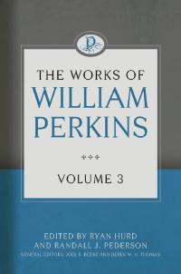 صورة الغلاف: The Works of William Perkins, Volume 3 9781601784933