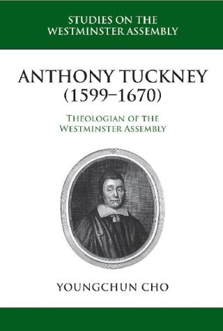Cover image: Anthony Tuckney (1599-1670) 9781601785701