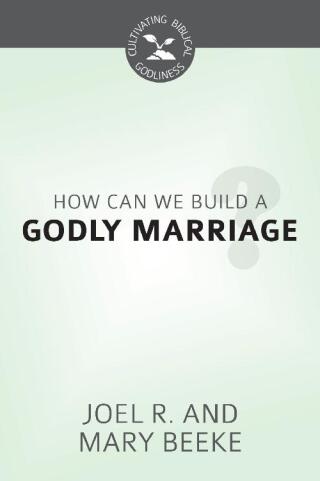 Cover image: How Can We Build a Godly Marriage? 9781601785787