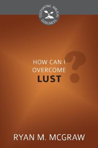 Imagen de portada: How Can I Overcome Lust? 9781601786043