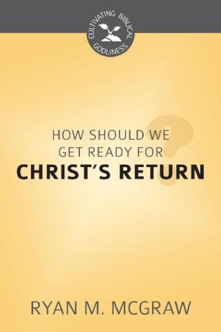 Imagen de portada: How Should We Get Ready for Christ's Return? 9781601787026