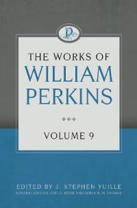 صورة الغلاف: The Works of William Perkins, Volume 9 9781601787644