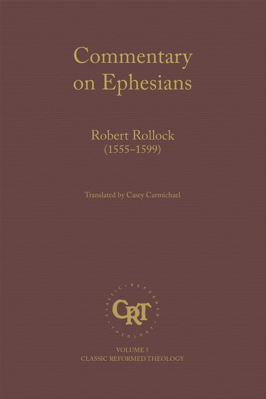 Commentary on the Epistle of St. Paul the Apostle to the Ephesians