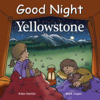 Cover image: Good Night Yellowstone 9781602190795