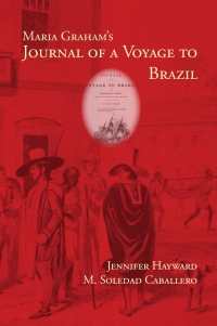 Cover image: Maria Graham’s Journal of a Voyage to Brazil 9781602351875
