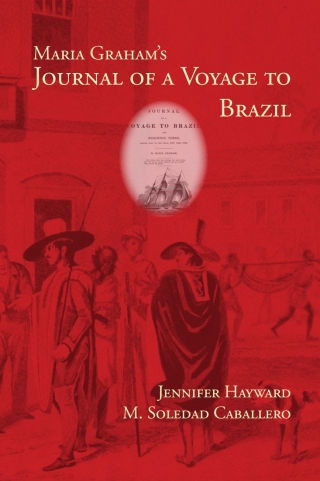 Imagen de portada: Maria Graham’s Journal of a Voyage to Brazil 9781602351875