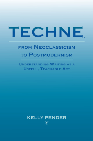 Imagen de portada: Techne, from Neoclassicism to Postmodernism 9781602352070