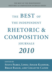 Cover image: Best of the Independent Rhetoric and Composition Journals 2010, The 9781602352285