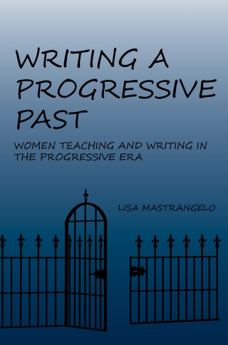 Imagen de portada: Writing a Progressive Past 9781602352582