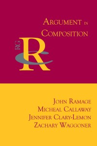 Cover image: Argument in Composition 9781602351097