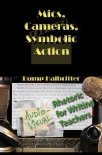 Cover image: Mics, Cameras, Symbolic Action 9781602353367