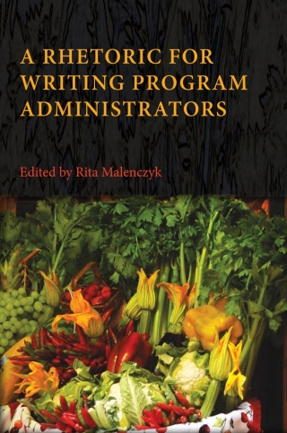 Cover image: Rhetoric for Writing Program Administrators, A 9781602354333