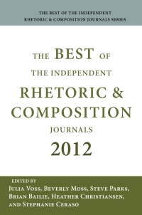 表紙画像: Best of the Independent Journals in Rhetoric and Composition 2012, The 9781602354951