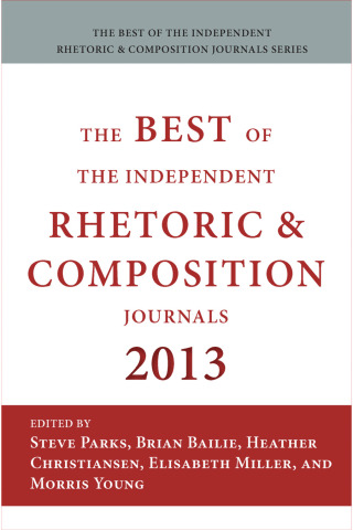 Cover image: Best of the Independent Journals in Rhetoric and Composition 2013 9781602356429