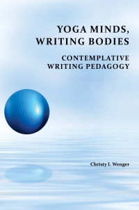 Cover image: Yoga Minds, Writing Bodies 9781602356603