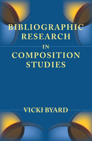 Cover image: Bibliographic Research in Composition Studies 9781602351318
