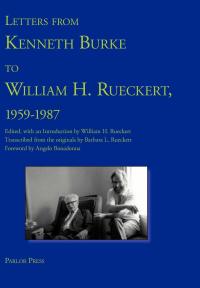表紙画像: Letters from Kenneth Burke to William H. Rueckert, 1959-1987 9780972477208