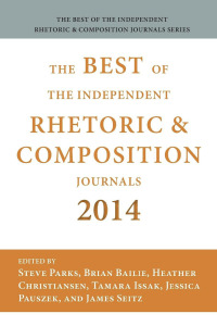 Cover image: Best of the Independent Journals in Rhetoric and Composition 2014 9781602358232