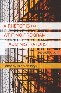 Cover image: Rhetoric for Writing Program Administrators 2e, A 9781602358461