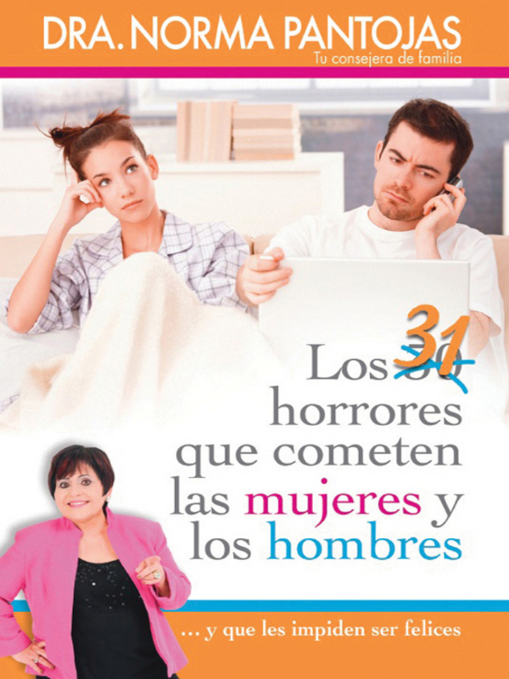 31 horrores que cometen las mujeres y los hombres …y que les impiden ser felices