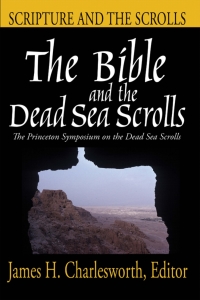 Omslagafbeelding: The Bible and the Dead Sea Scrolls 9781932792195