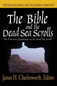 Cover image: The Bible and the Dead Sea Scrolls 9781932792201