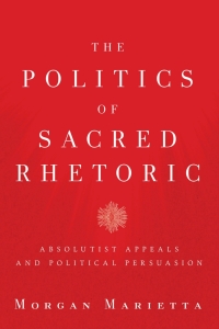 Omslagafbeelding: The Politics of Sacred Rhetoric 9781602583863