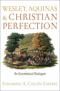 Cover image: Wesley, Aquinas, and Christian Perfection 9781602582118
