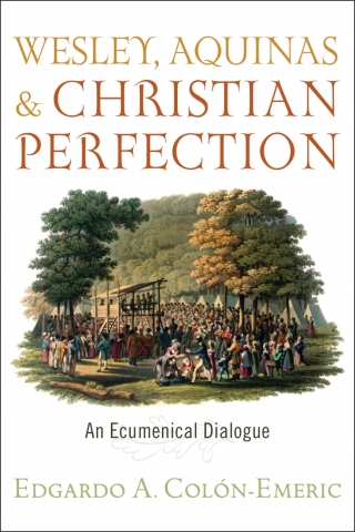 Cover image: Wesley, Aquinas, and Christian Perfection 9781602582118