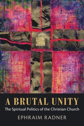 Cover image: A Brutal Unity 9781602586291
