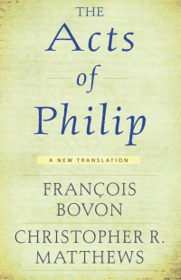 Cover image: The "Acts of Philip" 9781602586550