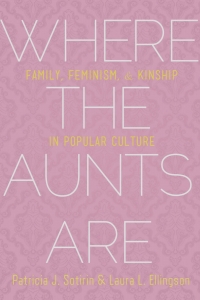 صورة الغلاف: Where the Aunts Are 9781602583306