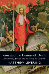 Imagen de portada: Jesus and the Demise of Death 9781602584471