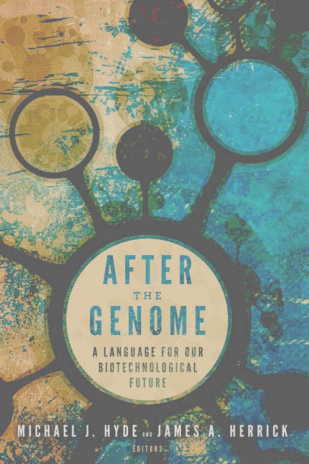 After the Genome A Language for Our Biotechnological Future