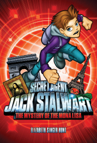 Cover image: Secret Agent Jack Stalwart: Book 3: The Mystery of the Mona Lisa: France 9781602860018