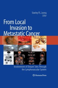 Cover image: From Local Invasion to Metastatic Cancer 1st edition 9781603270861